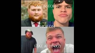 AI Caseoh- Hop On (feat. AI Jynxzi) (prod. HBreezy)