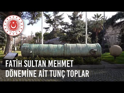 Harbiye Askerî Müzesi Eserlerinden Fatih Sultan Mehmet Dönemine Ait Tunç Toplar