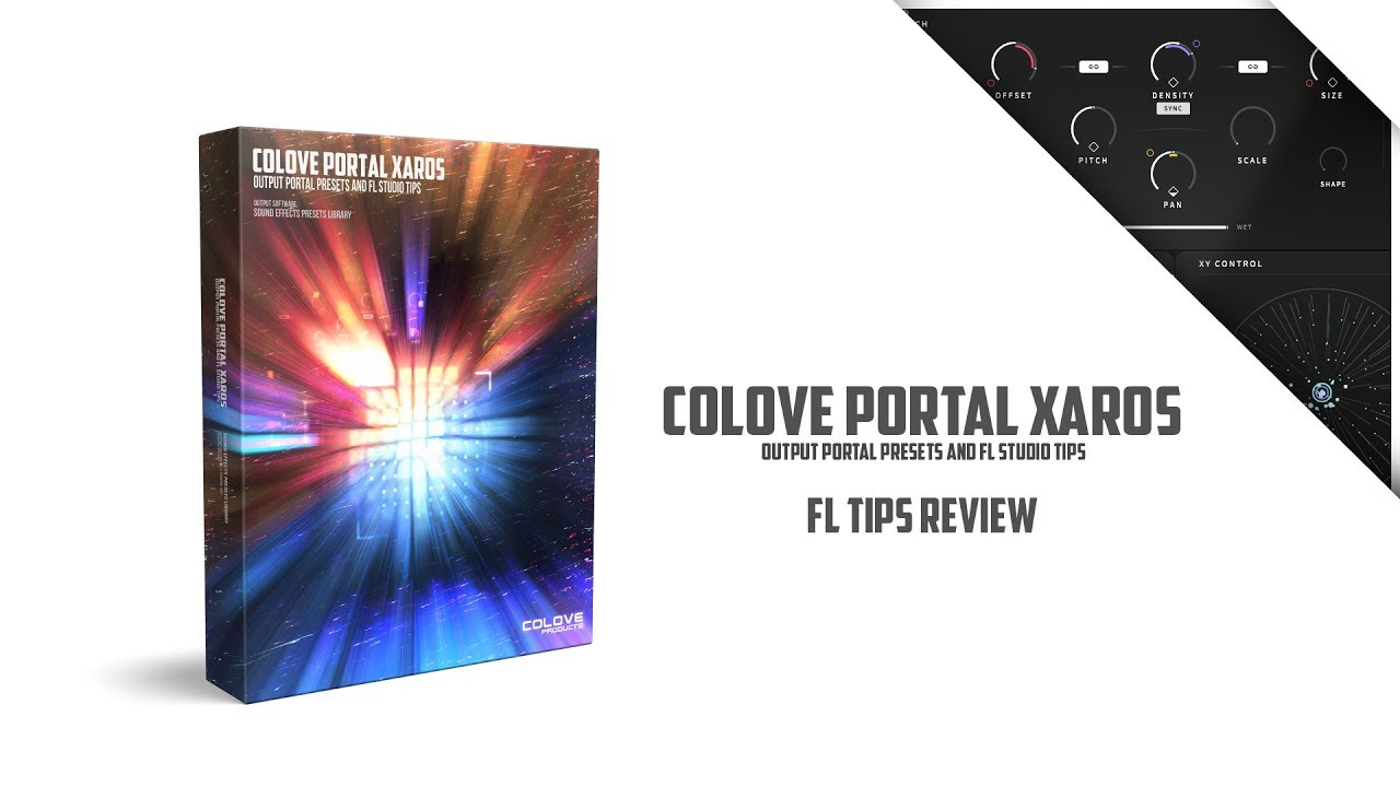 COLOVE Portal Xaros for Portal (Presets Library Bonus Review)
