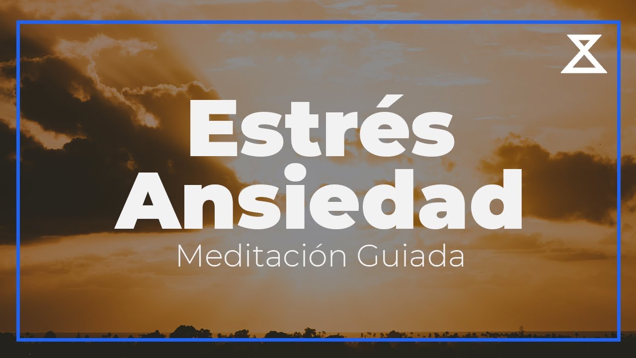 Meditación Guiada de 15 Minutos para Aliviar el Estrés y la Ansiedad ...