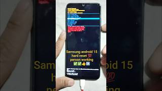 Samsung android 15 hard reset 💯 person working ✅✅✅👍 all Samsung android 15 hard reset work done ✅