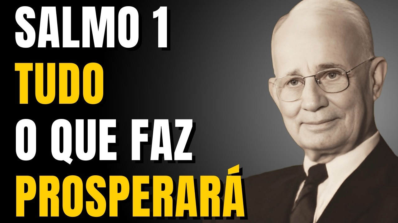 SALMO 1: POR QUE TUDO O QUE VOCÊ FAZ PODE PROSPERAR | NAPOLEON HILL