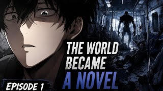 The world becomes a novel. Omnipotent reader viewpoint ep 1