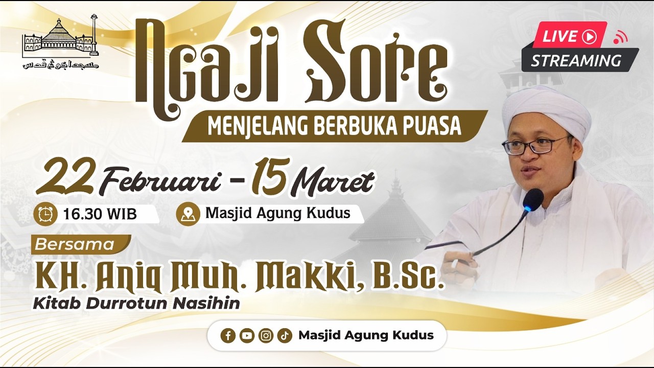 LIVE!! Ngaji Sore Menjelang Berbuka | Masjid Agung Kudus | KH. Aniq Makky, B.Sc. | 16 Ramadan 1447H