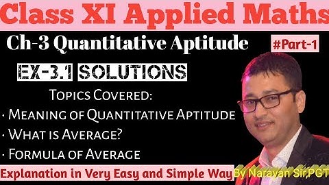 Ex-3.1 Averages Solutions•Ch-3 Quantitative Aptitude•APC ML Aggarwal• CBSE 11th Applied Maths