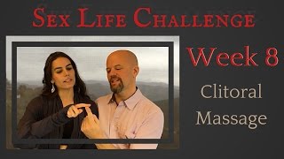 The Sex Challenge: Week 8: Clitoral Massage