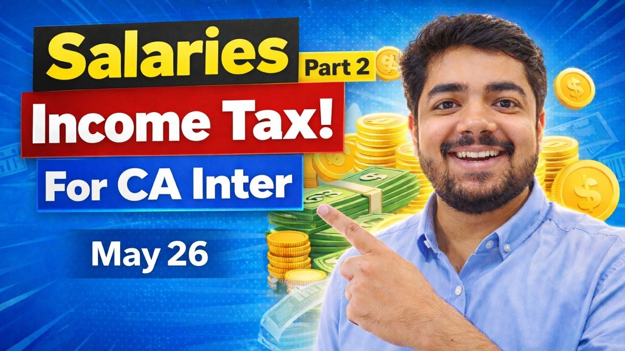 Salaries Part 2 – Income Tax | CA Inter May 26 | Complete Coverage