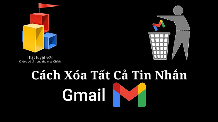 Cách xóa taast car thư trong gmail trên android