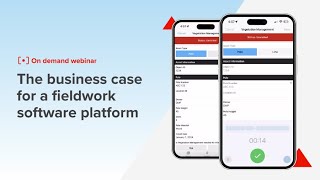 The business case for a fieldwork software platform