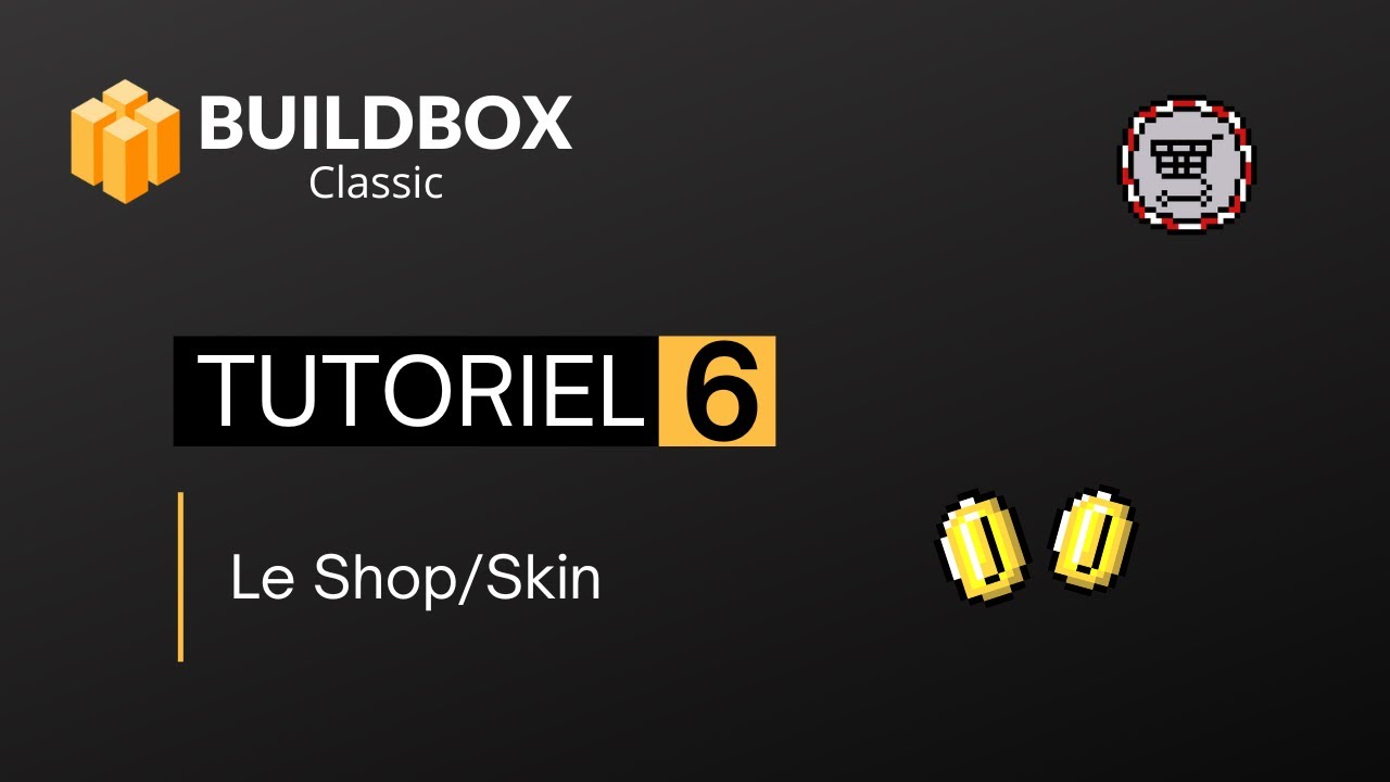 TUTO BUILDBOX  : Le shop / Skin