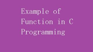 Example of Function in C Programming