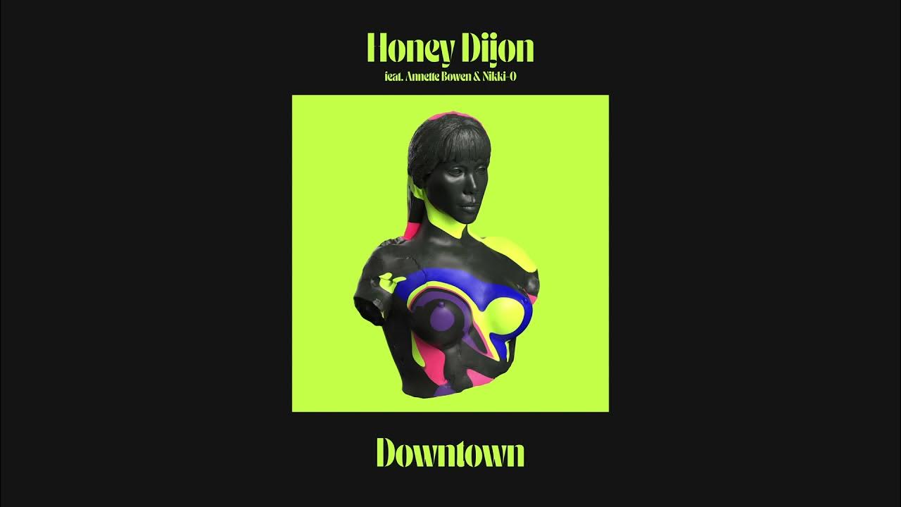 Honey Dijon featuring Bowen & NikkiO Downtown (Extended Mix