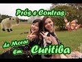 Prós e Contras de Morar em Curitiba - Jardim Botânico