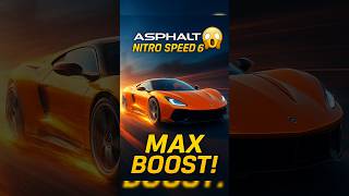 Asphalt 9 Nitro Speed 6 😱🔥 MAX BOOST! #shorts #ytshorts #asphalt9nitro #gaming #asphalt9