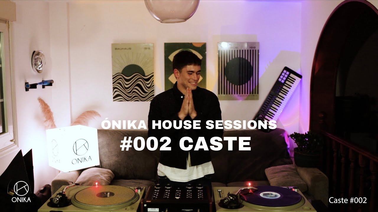 Ónika House Sessions #002 - Caste