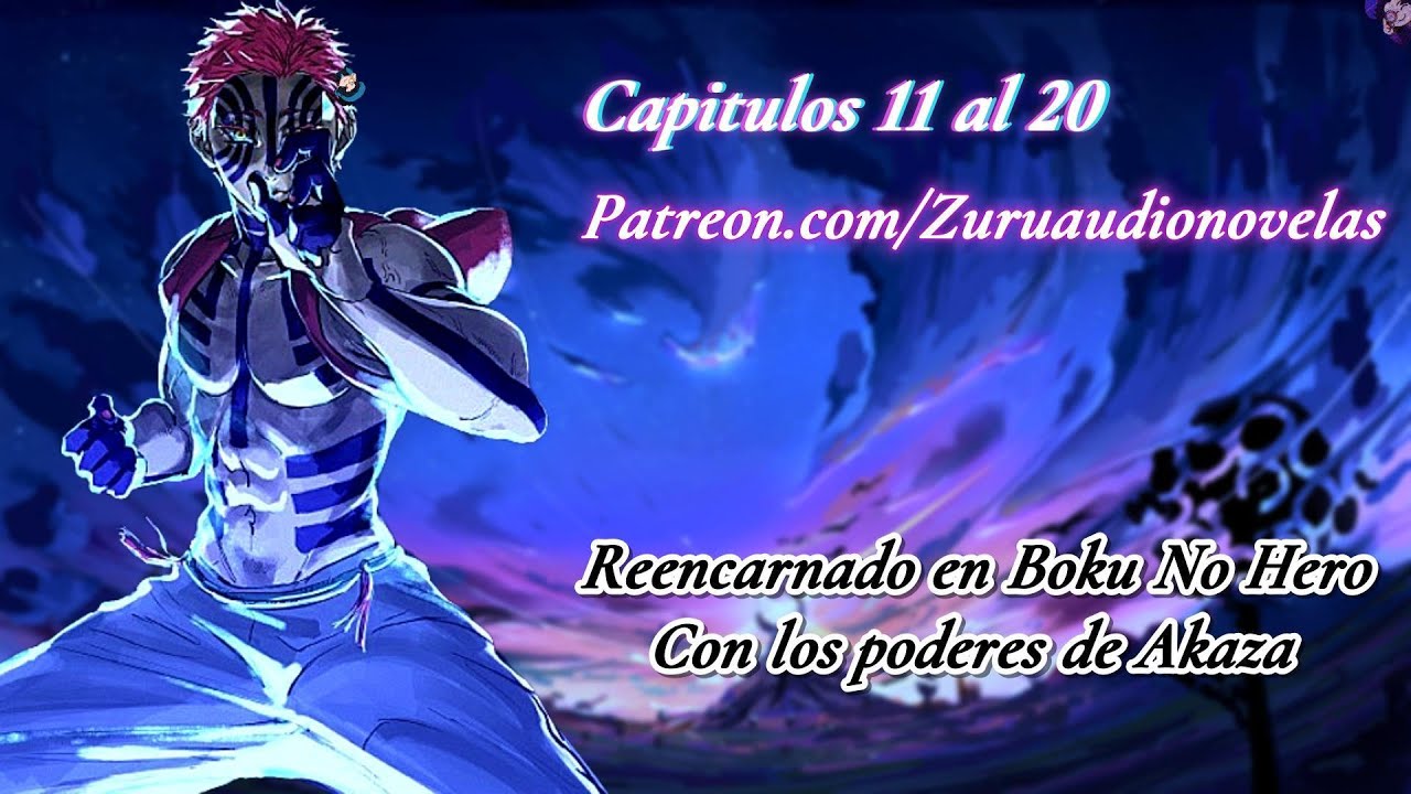 Reencarnado en Boku No Hero Con los Poderes de Akaza | Parte 2