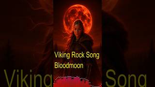 Viking Rock Song: Bloodmoon (Preview)