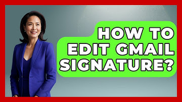 How To Edit Gmail Signature? - TheEmailToolbox.com