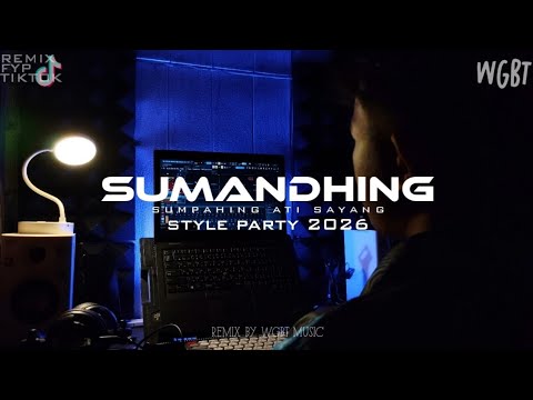 DJ SUMANDHING (Sumpahing Ati Sayang) STYLE PARTY TERBARU | WGBT MUSIC