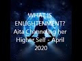 What is Enlightenment? | Aita's Higher Self
