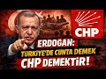 Erdoğan : Türkiye'de Cunta Demek CHP Demektir 