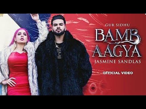 BAMB AAGYA Official Video Gur Sidhu  Jasmine Sandlas  New Punjabi Song 2022  Punjabi Songs 1080p