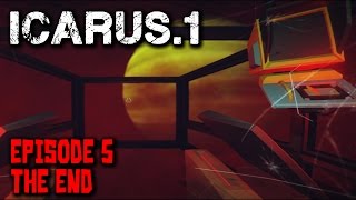 Icarus.1 Gameplay - Episode 5 THE END - Walkthrough (No Commentary)