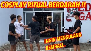 PENGEN MENGULANG KEMBALI !!cosplay film ritual berdarah