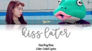 LOONA (YeoJin) – Kiss Later (키스는 다음에) [Color Coded Han|Rom|Eng]