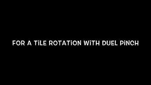 video star | tile rotation with duel pinch tutorial :)🤍