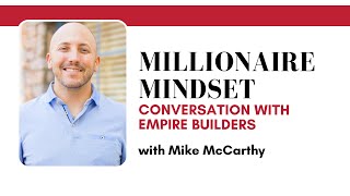 Millionaire Mindset with Mike McCarthy