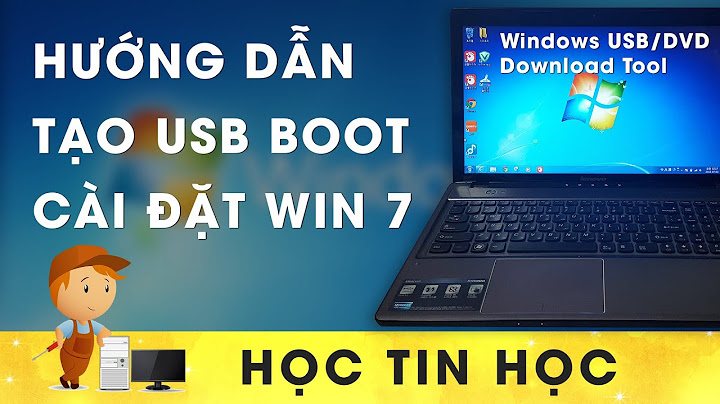 Hướng dẫn cài win 7 usb dvd tool năm 2024