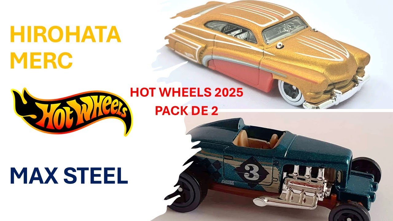 HIROHATA MERC (HRY69) y MAX STEEL (HCT29), Hot Wheels 2025 pack de 2 