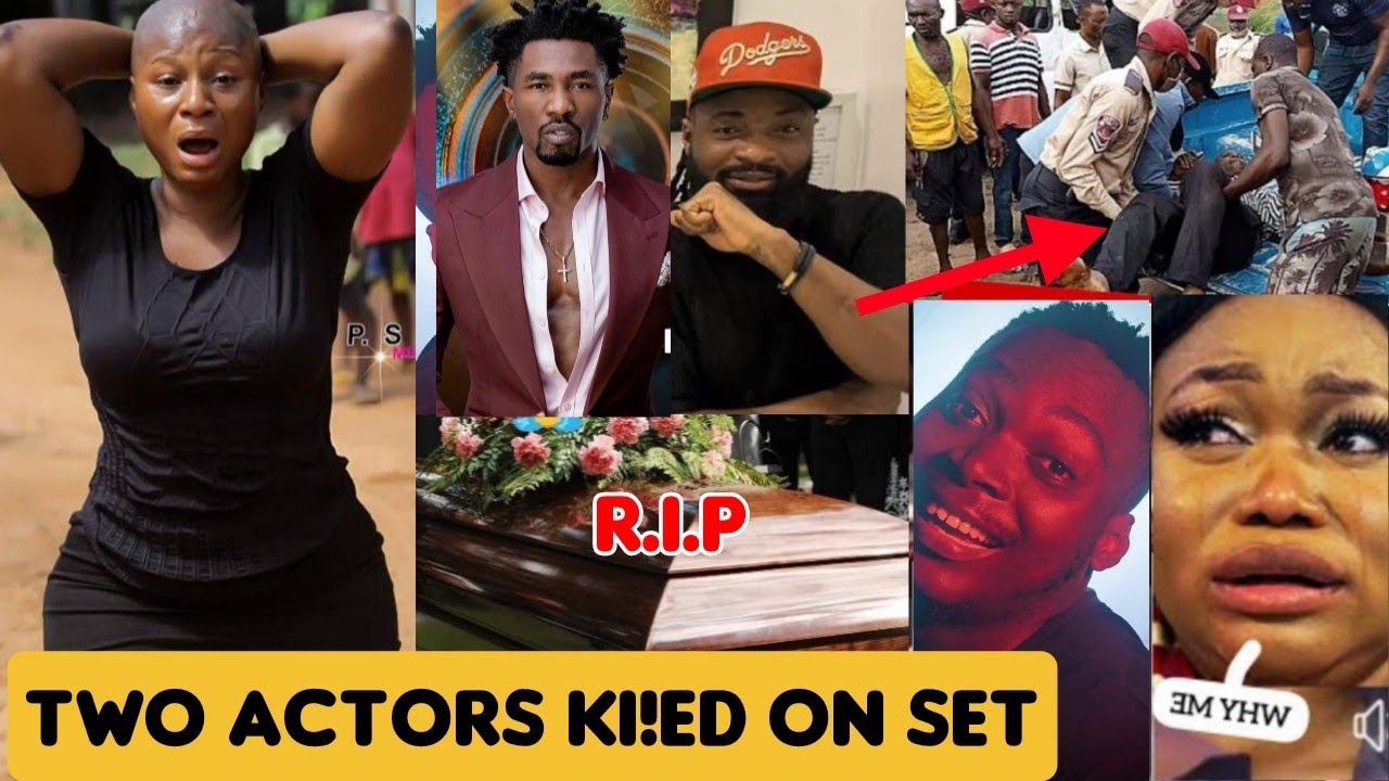 Black Monday in Nollywood 2POPULAR Actors is DEAD😲HIDDEN Cãuse of their d£ath Revealed very sad