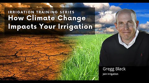 How Climate Change Impacts Your Irrigation