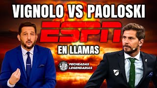 Vignolo vs Paoloski: ESPN en llamas