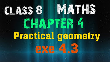 Class 8 maths chapter 4 — practical geometry Exercise 4.3.👍👍👍❤❤❤❤