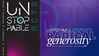 Unstoppable Acts: Radical Generosity Acts 4: 32-37