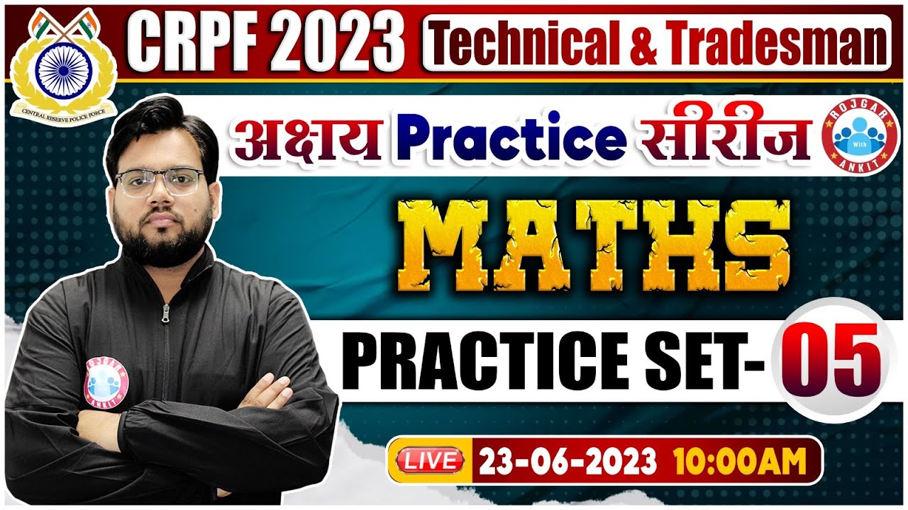 CRPF 2023 | CRPF Technical Maths Practice Set 5 | CRPF Tradesman Maths By Aakash Sir