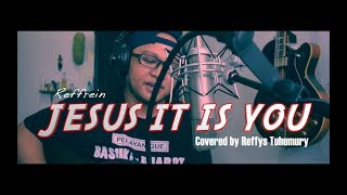 Reffrein Jesus Its You