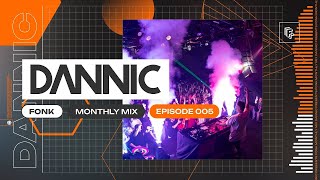Dannic presents Fonk Monthly Mix Episode 005