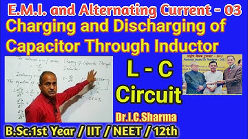Charging of Capacitor through Inductor || Charging and discharging in LC Circuit