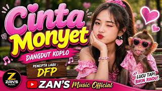 Cinta Monyet  Dangdut Koplo Terbaru 2026  Zans  