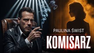 Download Lagu Komisarz – Paulina Świst | Kryminał policyjny – Audiobook PL MP3