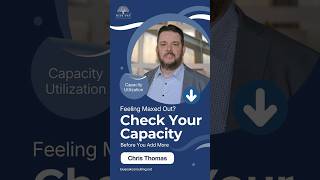 Feeling Maxed Out? Check Your Capacity Utilization First