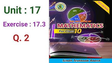 #Maths Class | 10 Unit 17 | Exercise 17.3 Q 2 | Sindh textbook board