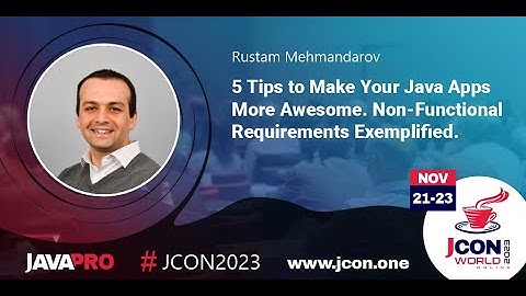 5 Tips to Make Your Java Apps More Awesome! | Rustam Mehmandarov (EN)