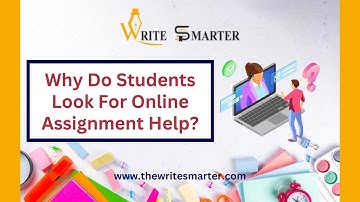 Why Do Students Looks For Online Assignment Help? - Write Smarter