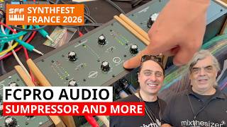Fcpro Sumpressor Compressor, Isox Isolator & Piccolo Eurorack Case Synthfest France 2026