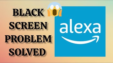 Solve "Amazon Alexa" Black Screen Problem || SR27SOLUTIONS